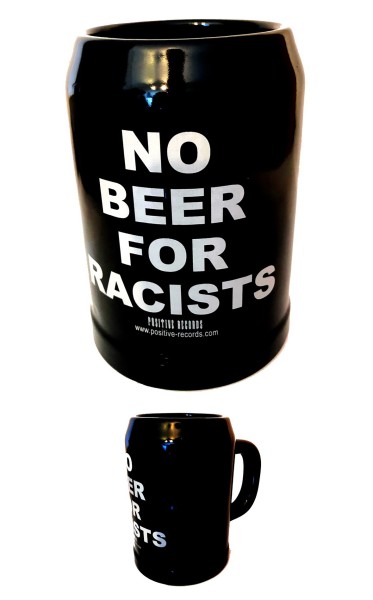 Beer Mug NO BEER FOR RACISTS