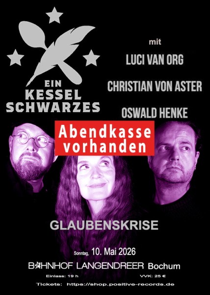 10.05.2026 - EIN KESSEL SCHWARZES - Abendkasse vorhanden